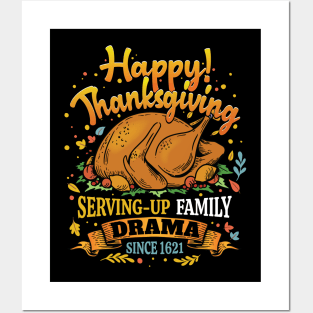 Happy Thanksgiving - Serving-Up the Family Drama Since 1621 Posters and Art